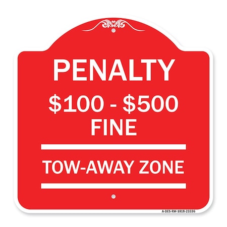 Signmission Penalty $100 $500 Fine Tow Away Zone Virginia Handicap Supplementary, Red & White, RW-1818-23336 A-DES-RW-1818-23336